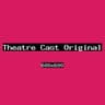 Theatre Cast Original