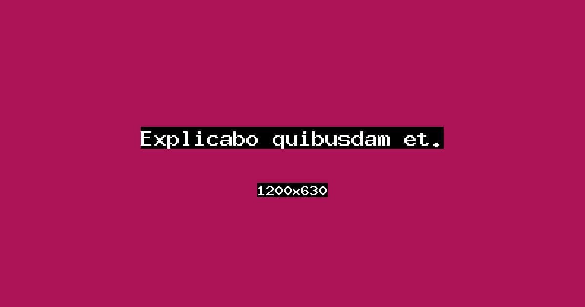 Explicabo quibusdam et.