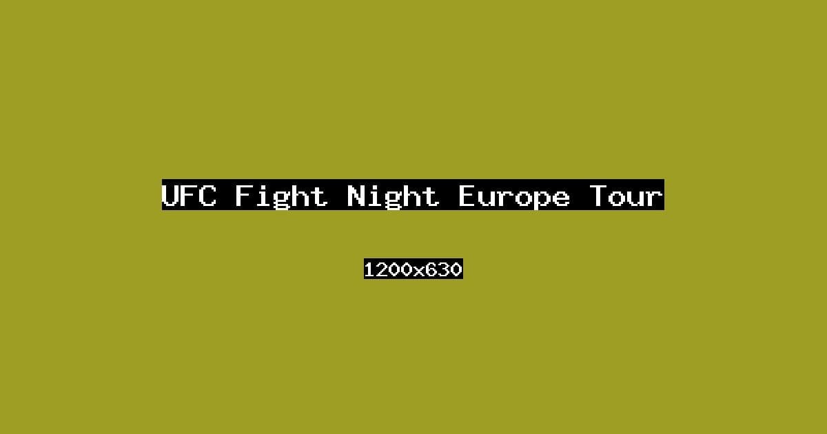 UFC Fight Night Europe Tour