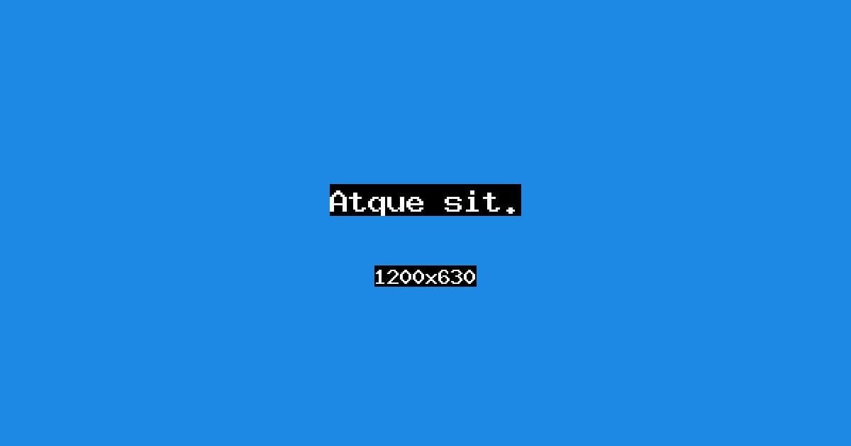 Atque sit.