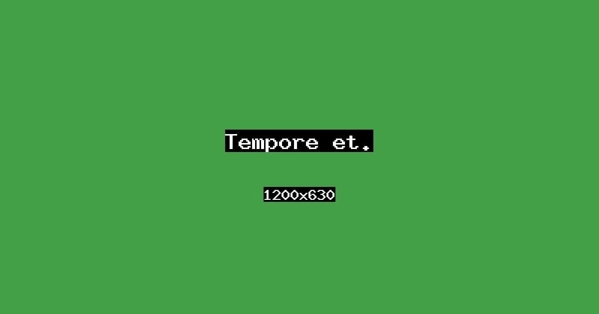 Tempore et.