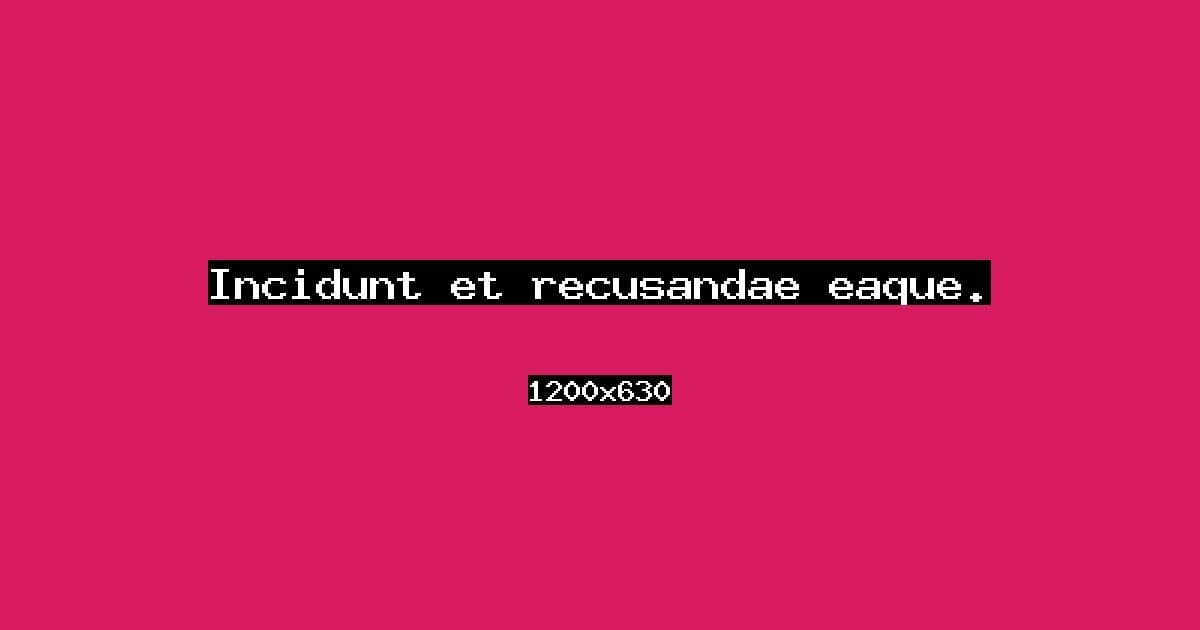 Incidunt et recusandae eaque.