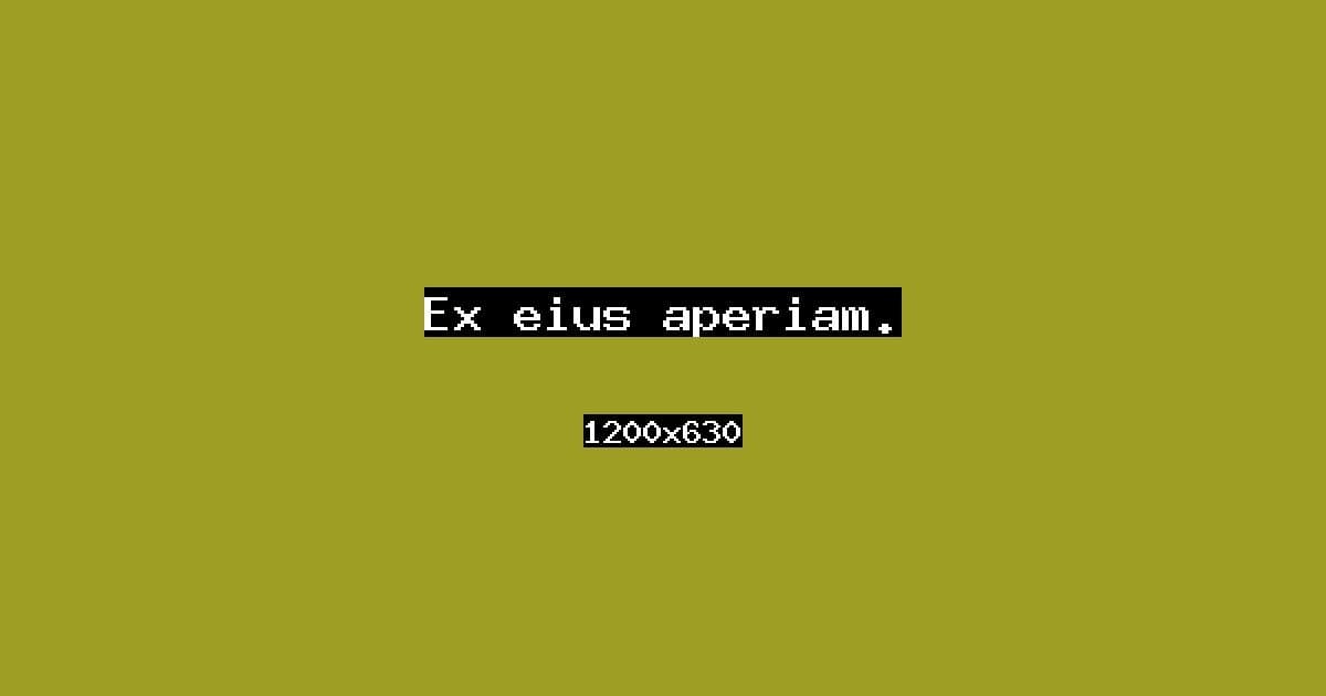 Ex eius aperiam.