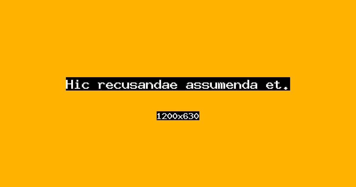 Hic recusandae assumenda et.