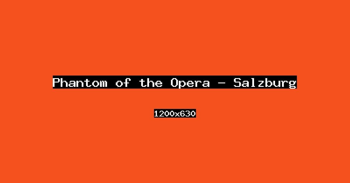 Phantom of the Opera — Salzburg