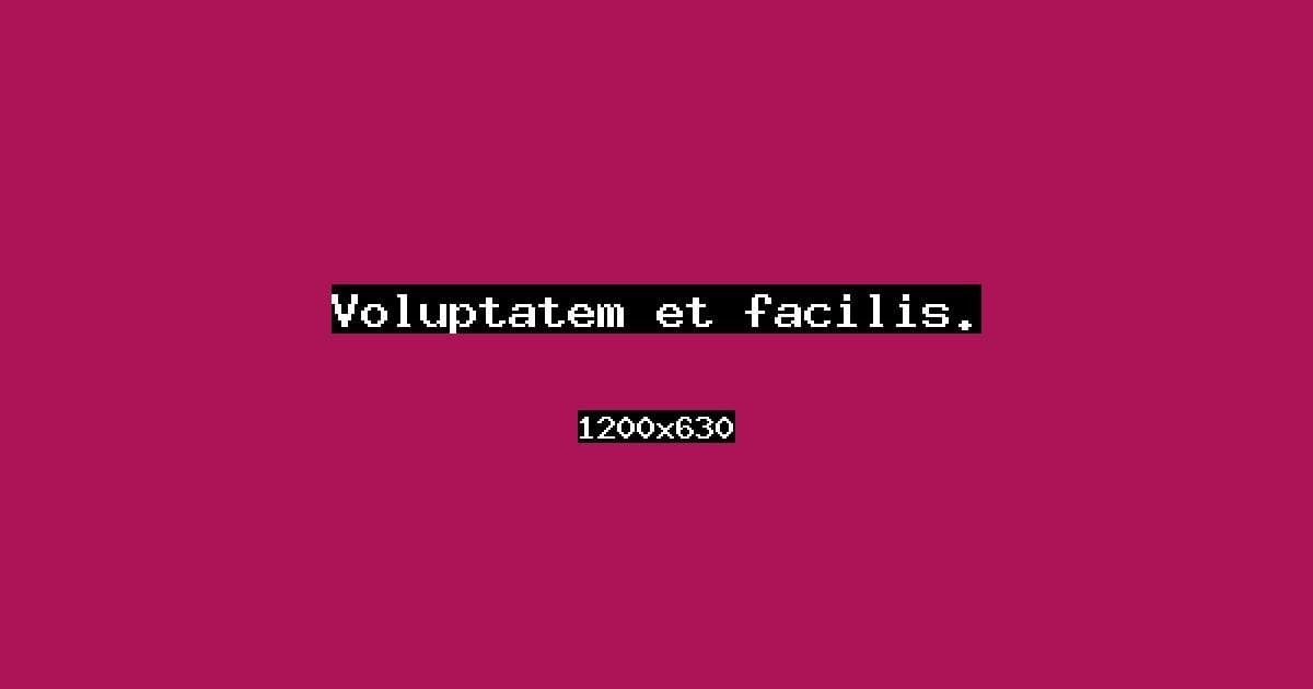 Voluptatem et facilis.