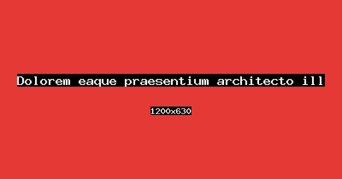 Dolorem eaque praesentium architecto illum.